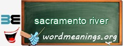 WordMeaning blackboard for sacramento river